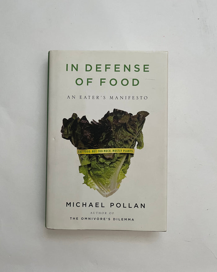 DONATE: In Defense of Food: An Easter's Manifesto by Michael Pollan
