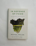 DONATE: In Defense of Food: An Easter's Manifesto by Michael Pollan