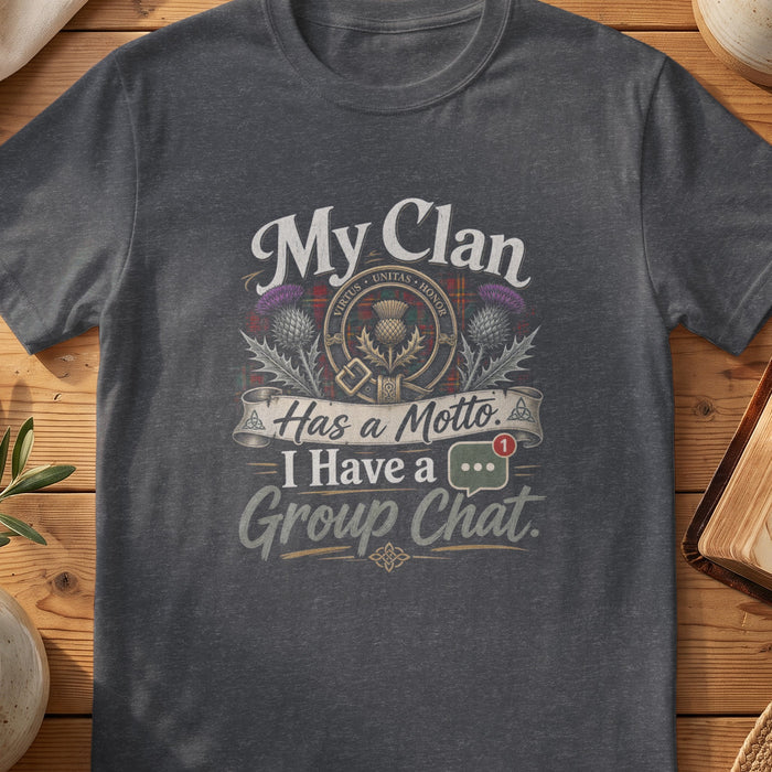 Dark grey Gildan 64000 unisex T-shirt flatlay with My Clan Has a Motto I Have a Group Chat Scottish graphic design