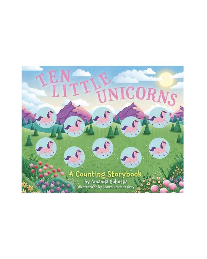 Ten Little Unicorns: A Counting Storybook