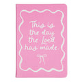 THIS IS THE DAY THE LORD HAS MADE JOURNAL
