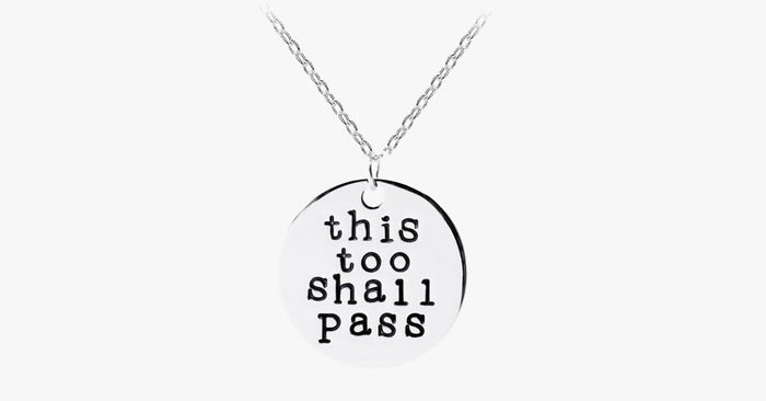 This Too Shall Pass Necklace
