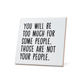 Those Are Not Your People Quote Coaster