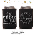 Wedding Can Cooler #151R - I'll Drink to That