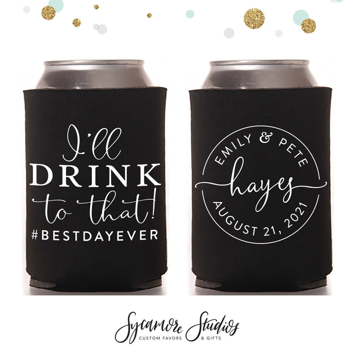 Wedding Can Cooler #151R - I'll Drink to That